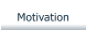 Motivation