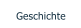 Geschichte